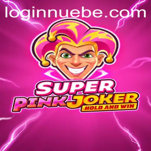 Exploring the Exciting World of SuperPinkJoker and NUEBE Strategy